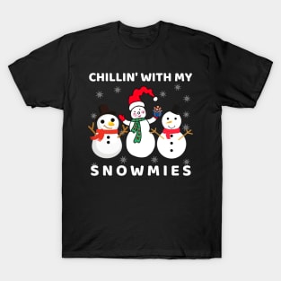 Chillin' With My Snowmies Funny Christmas T-Shirt